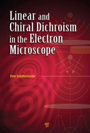 Linear and Chiral Dichroism in the Electron Microscope - Peter Schattschneider