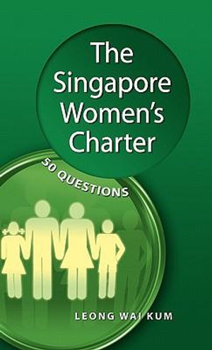 The Singapore Woman's Charter : 50 Questions - Leong Wai Kum