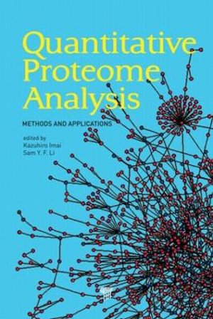 Quantitative Proteome Analysis : Methods and Applications - Kazuhiro Imai