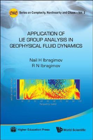 Applications Of Lie Group Analysis In Geophysical Fluid Dynamics : Series on Complexity, Nonlinearity, and Chaos - Nail H Ibragimov