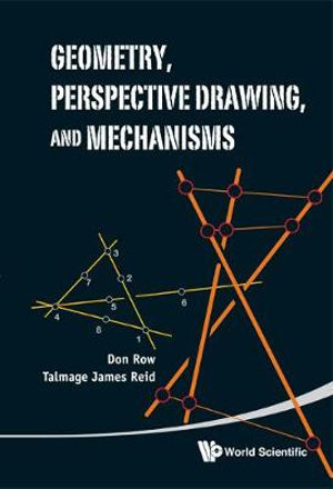 Geometry, Perspect Drawing, & Mechanisms - Talmage James Reid