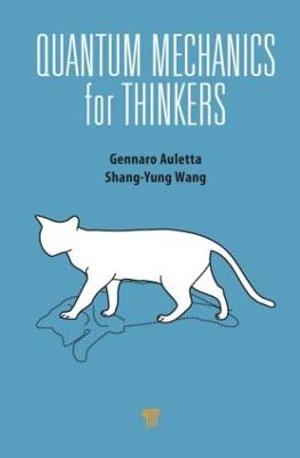 Quantum Mechanics for Thinkers - Gennaro Auletta