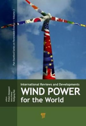 Wind Power for the World : International Reviews and Developments - Preben Maegaard