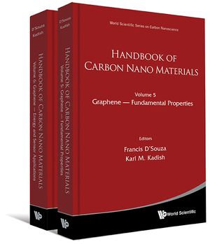 HDBK CARBON NANOMATERIAL (V5&V6) : (In 2 Volumes)Volume 5: Graphene Fundamental Properties and Volume 6: Graphene Energy and Sensor Applications - Karl M Kadish