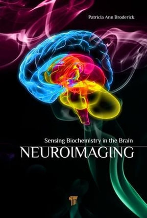 Neuroimaging : Sensing Biochemistry in the Brain - Patricia Broderick