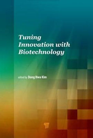 Tuning Innovation with Biotechnology - Dong Hwa Kim