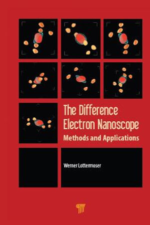 The Difference Electron Nanoscope : Methods and Applications - Werner Lottermoser