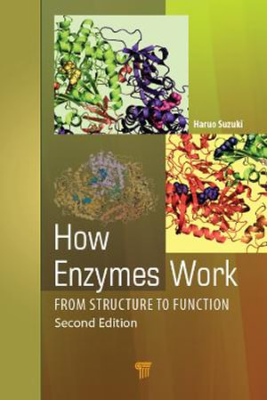 How Enzymes Work : From Structure to Function - Haruo Suzuki