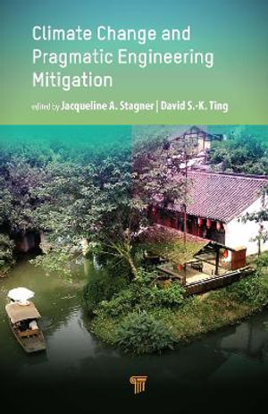 Climate Change and Pragmatic Engineering Mitigation - Jacqueline A. Stagner