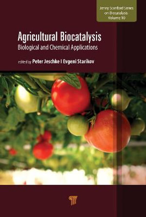 Agricultural Biocatalysis : Biological and Chemical Applications - Peter Jeschke