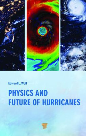 Physics and Future of Hurricanes - Edward L. Wolf