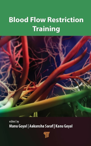 Blood Flow Restriction Training - Manu Goyal