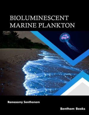 Bioluminescent Marine Plankton - Ramasamy Santhanam