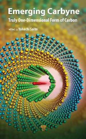 Emerging Carbyne : Truly One-Dimensional Form of Carbon - Yahachi Saito