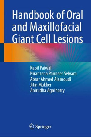 Handbook of Oral and Maxillofacial Giant Cell Lesions - Kapil Paiwal