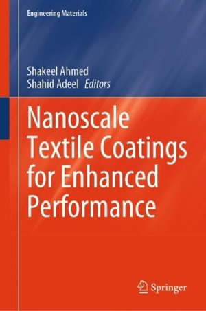 Nanoscale Textile Coatings for Enhanced Performance - Shakeel Ahmed