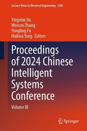 Proceedings of 2024 Chinese Intelligent Systems Conference : Volume III - Yingmin Jia