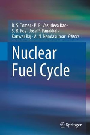 Nuclear Fuel Cycle - B. S. Tomar