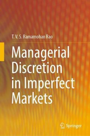 Managerial Discretion in Imperfect Markets - T. V. S. Ramamohan Rao