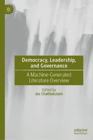 Democracy, Leadership and Governance - Application of Artificial Intelligence : A Machine-Generated Overview - K. Gireesan