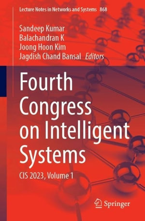 Fourth Congress on Intelligent Systems : CIS 2023, Volume 1 - Sandeep Kumar