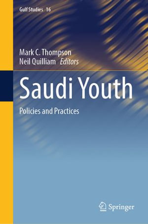 Saudi Youth : Policies and Practices - Mark C. Thompson