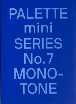 PALETTE mini 07: Monotone : New single-colour graphics - Victionary