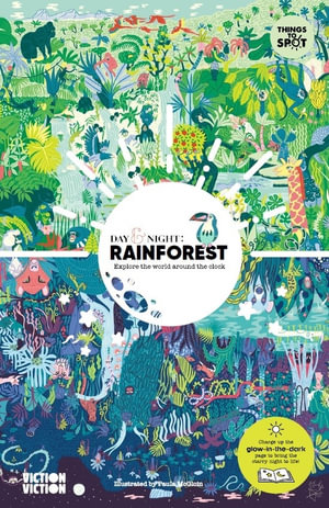 Day & Night : Rainforest : Explore the world around-the-clock - Victionary