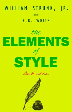 The Elements of Style, Fourth Edition - William Strunk Jr