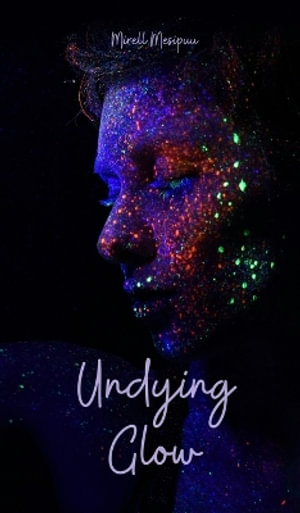 Undying Glow - Mirell Mesipuu