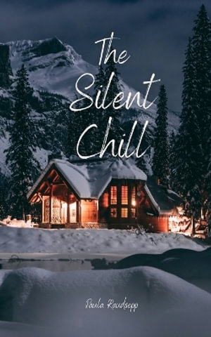 The Silent Chill - Paula Raudsepp