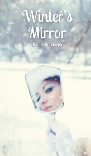 Winter's Mirror - Paula Raudsepp