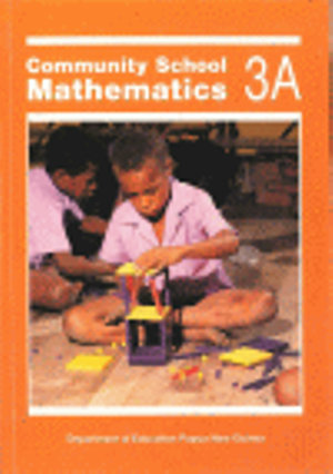 Mathematics 3A Booksellers Edition : PNG Community Maths Program - Pat Lillburn