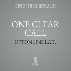 One Clear Call : Lanny Budd Novels - Upton Sinclair