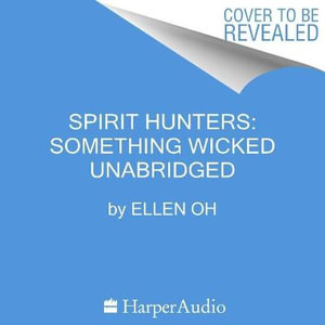 Spirit Hunters #3 : Something Wicked - Ellen Oh