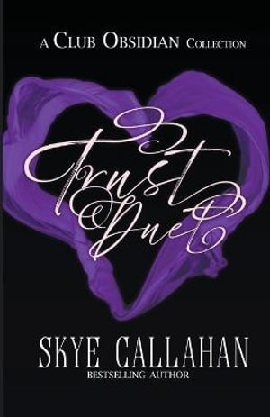 Trust Duet : Club Obsidian - Skye Callahan