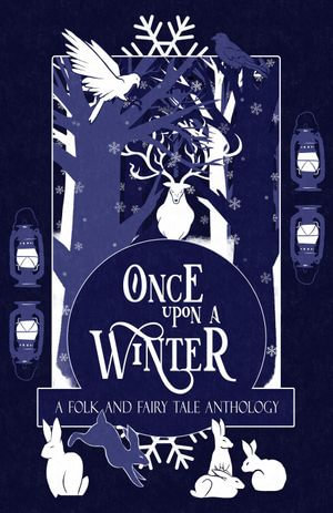 Once Upon a Winter: A Folk and Fairy Tale Anthology : Once Upon a Season, #1 - H. L. Macfarlane