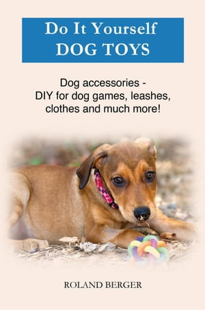 dog toys and clothes