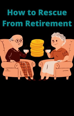 How To Rescue From Retirement - AJAY BHARTI