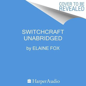 Switch Craft : The Hidden Power of Mental Agility - Elaine Fox