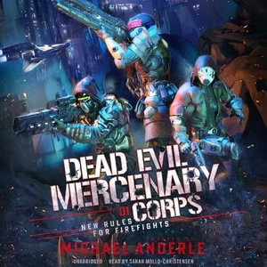 New Rules for Firefights : Dead Evil Mercenary Corps - Michael Anderle