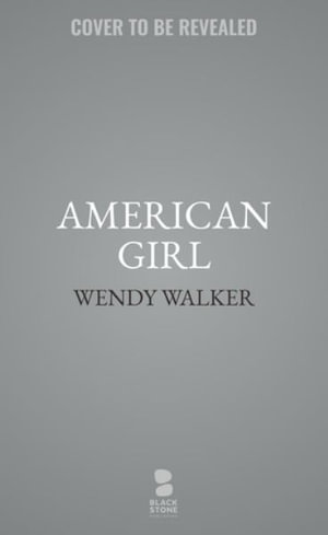 American Girl - Wendy Walker