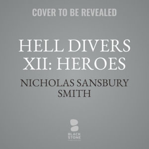 Hell Divers XII : Heroes - Nicholas Sansbury Smith