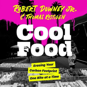 Cool Food : Erasing Your Carbon Footprint One Bite at a Time - Robert Downey