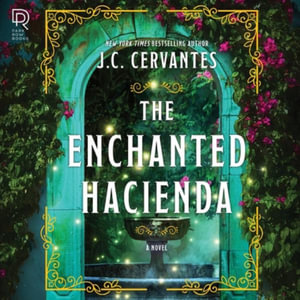 The Enchanted Hacienda - J. C. Cervantes