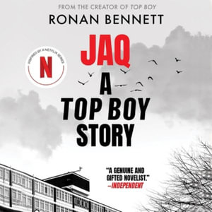 Jaq : A Top Boy Story - Ronan Bennett