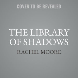 The Library of Shadows - Rachel Moore