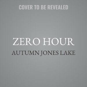 Zero Hour : A Prequel to Zero Tolerance: Lost Kings MC - Autumn Jones Lake