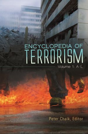 Encyclopedia of Terrorism : [2 volumes] - Peter Chalk