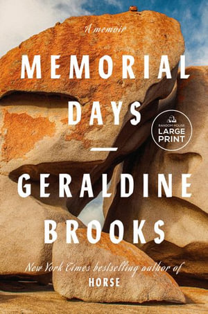 Memorial Days : A Memoir - Geraldine Brooks